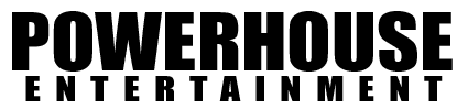 Powerhouse Entertainment Powerhouse Entertainment